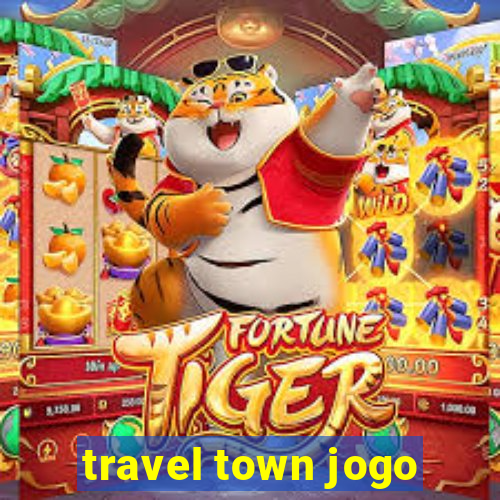 travel town jogo